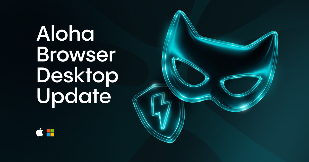 Aloha Browser Desktop Update: New VPN Menu + Passcode on macOS